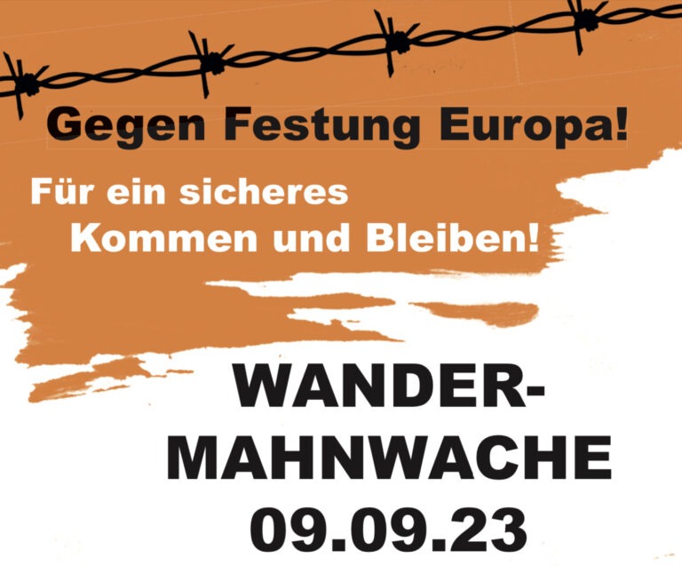 Gegen Festung Europa!Für ein sicheres Kommen und Bleiben!