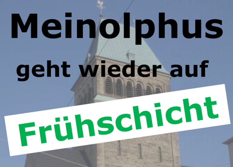Meinolphus geht wieder auf Frühschicht