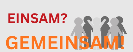 Einsam – Gemeinsam! Gemeinschaftsspaziergang am 12. 05 um 14:30 Uhr