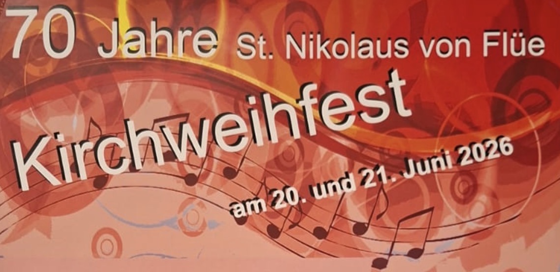 Kirchweihfest: 70 Jahre St. Nikolaus von Flüe
